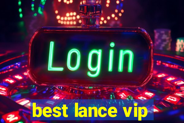 best lance vip